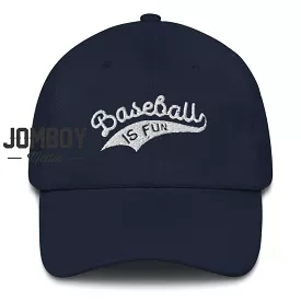 Baseball Is Fun | Dad Hat